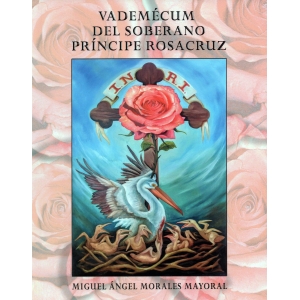 Vademécum del Soberano Príncipe Rozacruz