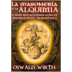 la-masoneria-y-la-alquimia-y-sus-relaciones-con-el-simbolismo-hermetico