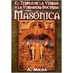 el-templo-de-la-verdad-o-la-verdadera-doctrina-franc-masonica