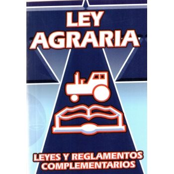 2025  LEY AGRARIA LEYES Y REGLAMENTOS COMPLEMENTARIOS