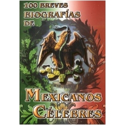 100-breves-biografias-de-mexicanos-celebres