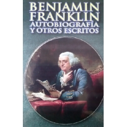 benjamin-franklin-autobiografia-y-otros-escritos