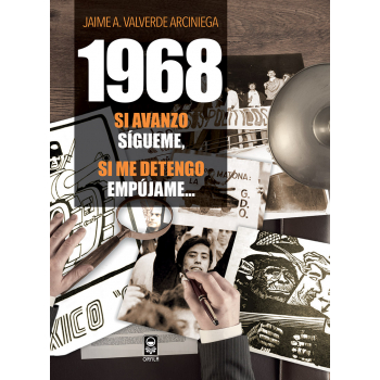 1968-si-avanzo-sigueme-si-me-detengo-empujame