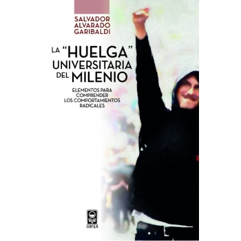 la-huelga-universitaria-del-milenio-elementos-para-comprender-los-comportamientos-radicales
