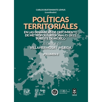 politicas-territoriales-en-las-dinamicas-de-crecimiento-de-metropolis-en-el-sureste-de-mexico-vol-ii
