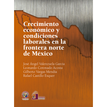 crecimiento-economico-y-condiciones-laborales-en-la-frontera-norte-de-mexico